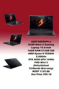 0307-5059099-a-ACER Nitro V Gaming Laptop 15.6-inch 16GB RAM 512GB SSD AMD Ryzen 5 7535HS 3.30GHz RTX 4050 GPU 144Hz FHD Win11 (Refurbished 12-Month Warranty) MSRP 1122.88 Our Price 709.18