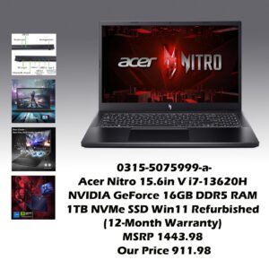 0315-5075999-a-Acer Nitro 15.6in V i7-13620H NVIDIA GeForce16GB DDR5 RAM 1TB NVMe SSD Win11 (Refurbished 12-Month Warranty) MSRP 1443.98 Our Price 911.98_v02 copy