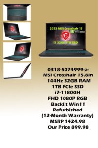 0318-5074999-a-MSI Crosshair 15.6in 144Hz 32GB RAM1TB PCIe SSD i7-11800H FHD 1080P RGB Backlit Win11 (Refurbished 12-Month Warranty) MSRP 1424.98 Our Price 899.98 copy