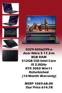 0329-5056299-a-Acer Nitro 5 Gaming Laptop 17.3-in 8GB RAM 512GB SSD Intel Core i5 2.0GHz RTX 3050 Win11 (Refurbished 12-Month Warranty) MSRP 1069.68.00 Our Price 614.78 copy