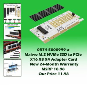 0374-5000999-a-Maiwo M.2 NVMe SSD to PCIe X16 X8 X4 Adapter Model-x UPC-0000000000000 ASIN-B0F32R1824 copy